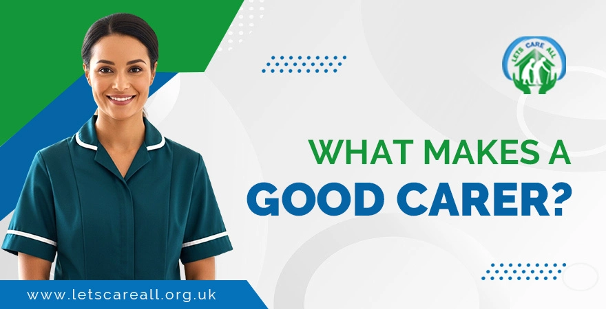 What Makes a Good Carer?