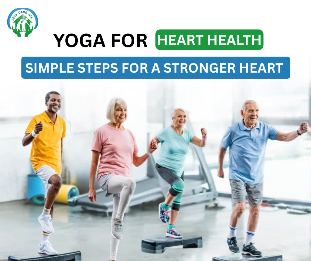 Yoga for Heart Health | Simple Steps for a Stronger Heart
