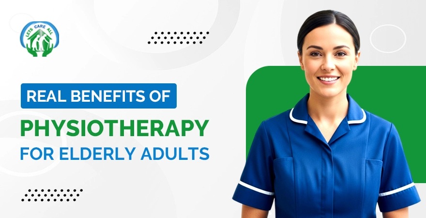 Real Benefits of Physiotherapy for Elderly Adults
