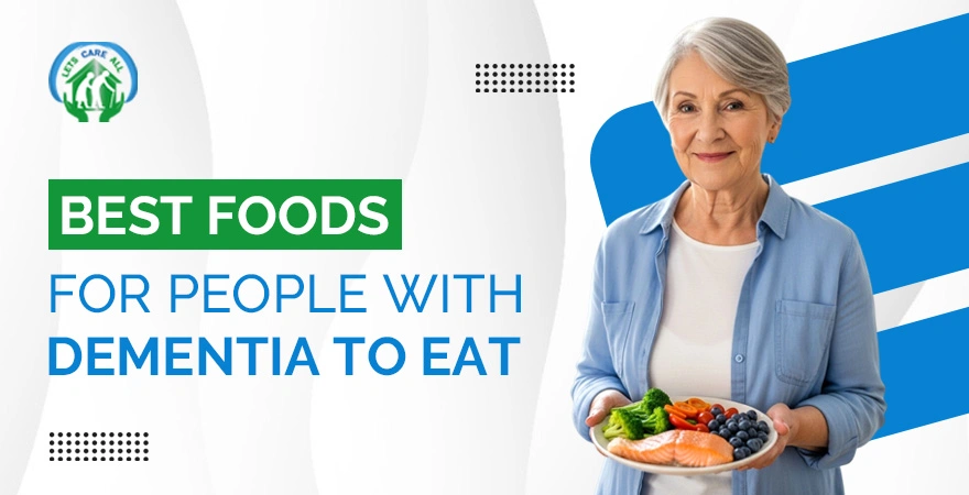 Best Foods for People with Dementia to Eat