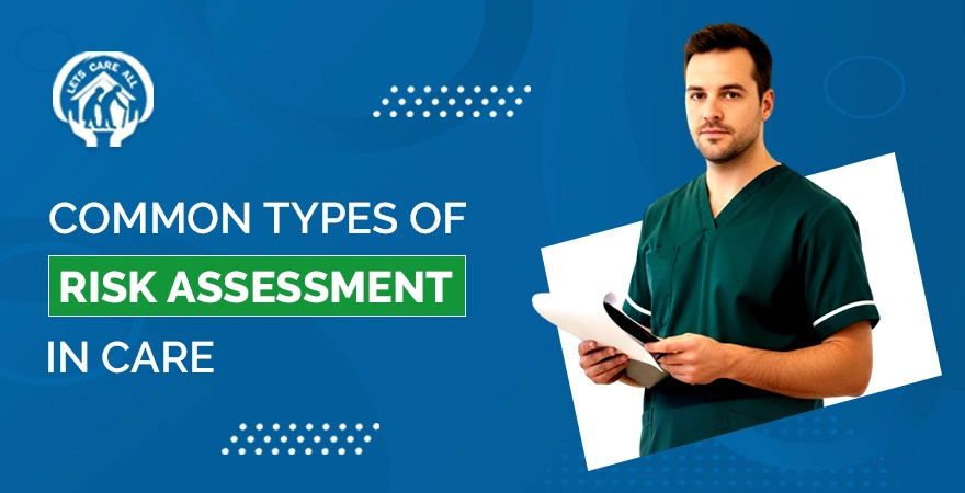 Common Types of Risk Assessment in Care