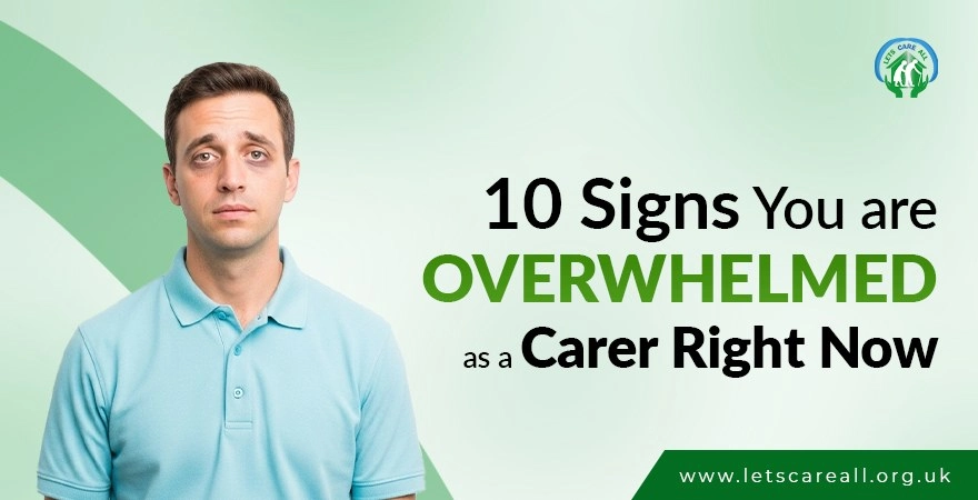 10 Signs You Are Overwhelmed as a Carer Right Now