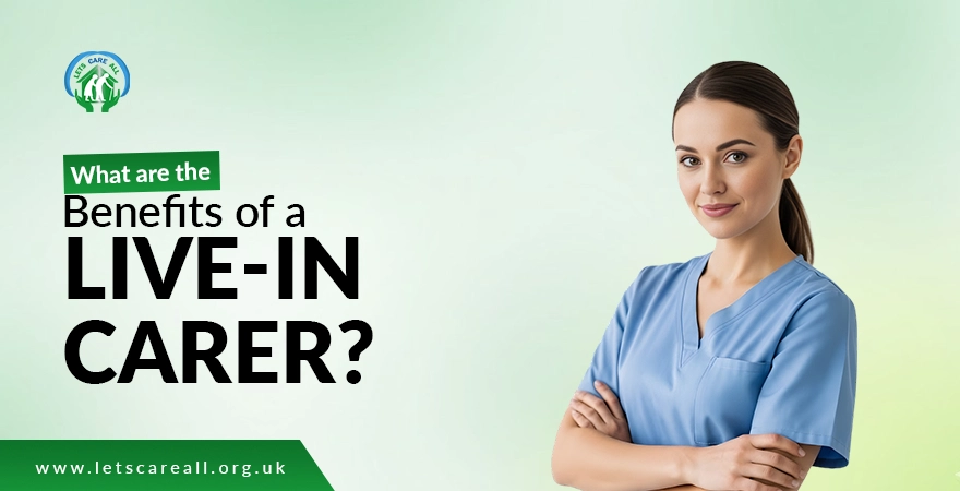 What are the Benefits of a Live-in Carer?